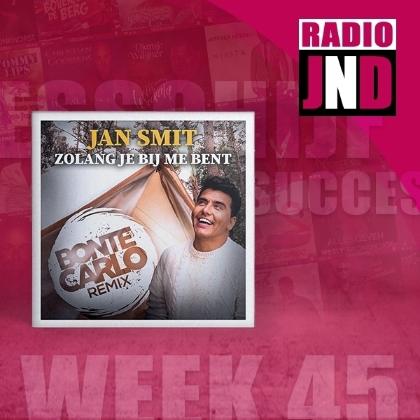 Successchijf — Jan Smit - Zolang Je Bij Me Bent (Bonte Carlo Remix)