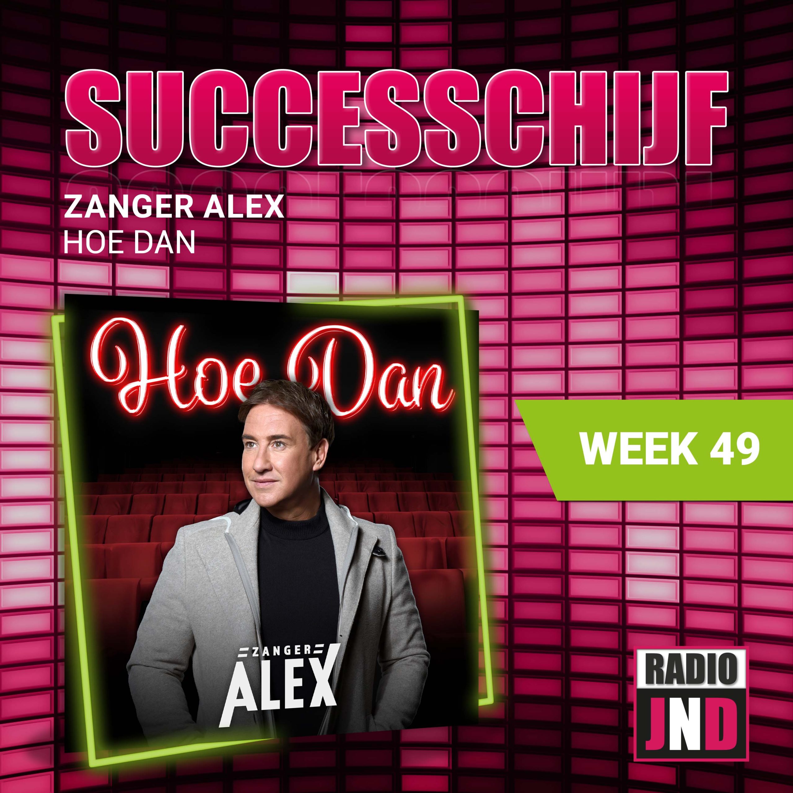 Successchijf — Zanger Alex - Hoe Dan