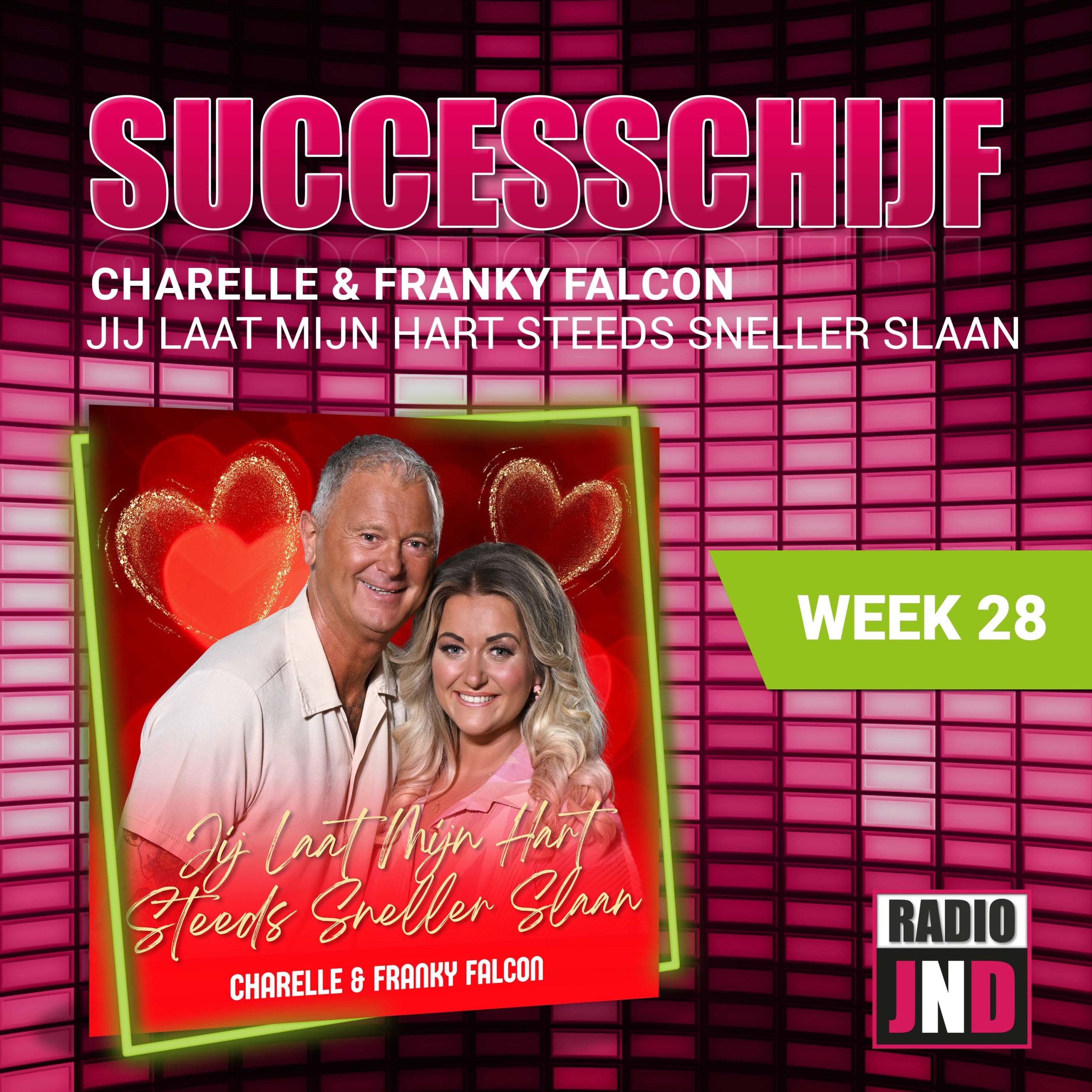 Successchijf — Charelle & Franky Falcon - Jij Laat Mijn Hart Steeds Sneller Slaan