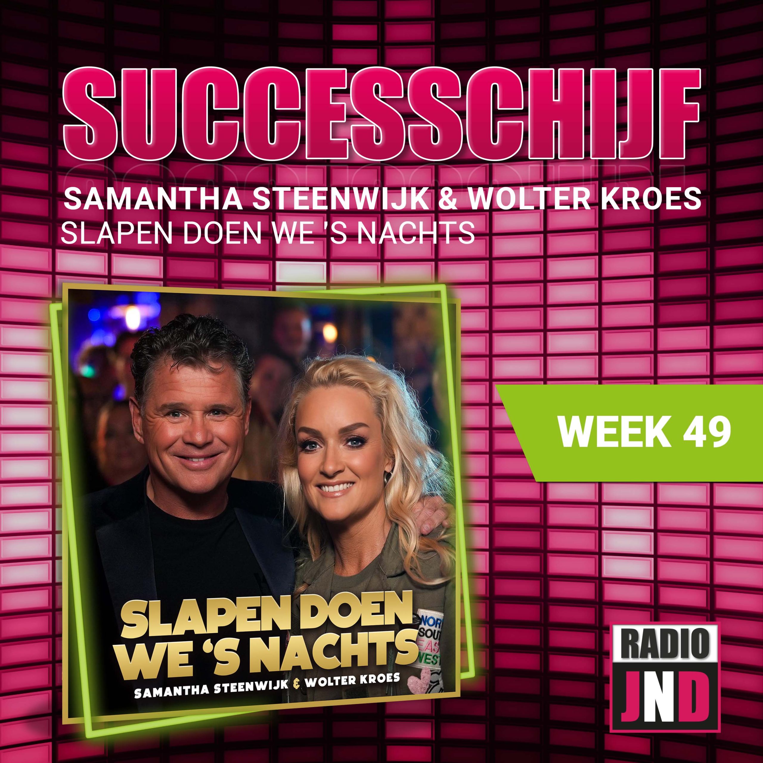 Successchijf — Samantha Steenwijk & Wolter Kroes - Slapen Doen We