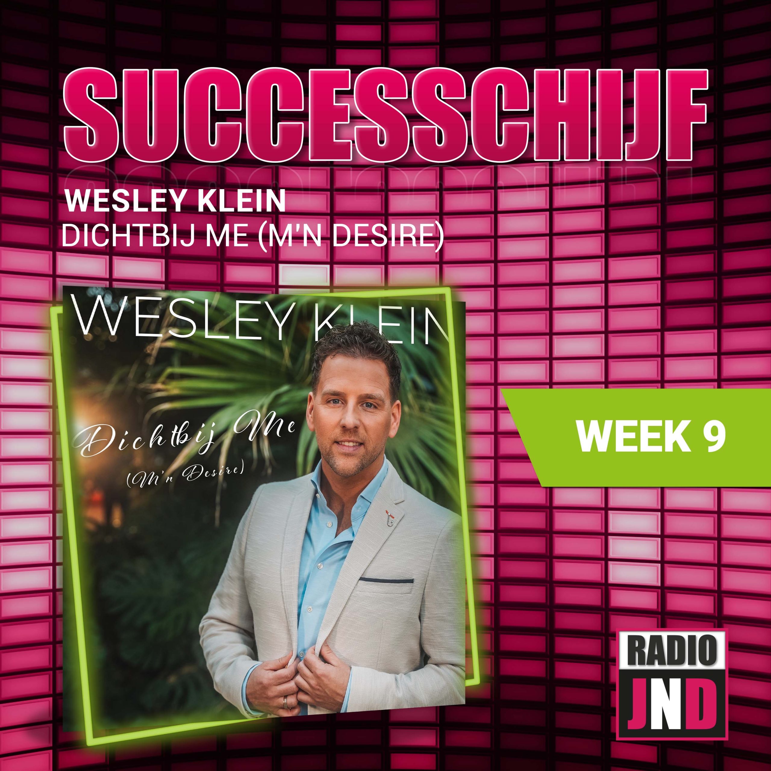 Successchijf — Wesley Klein - Dichtbij Me (M