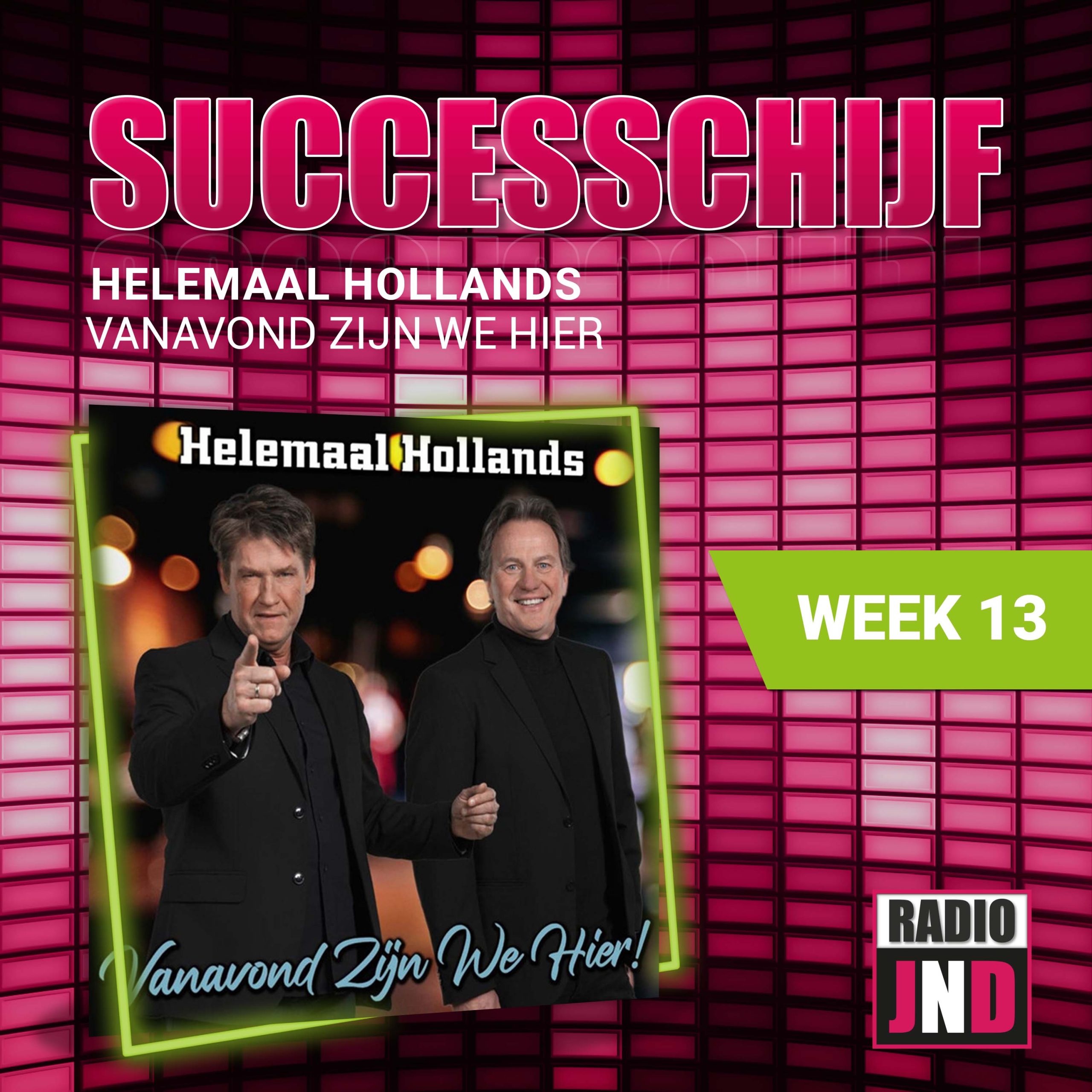 Successchijf — Helemaal Hollands - Vanavond Zijn We Hier!